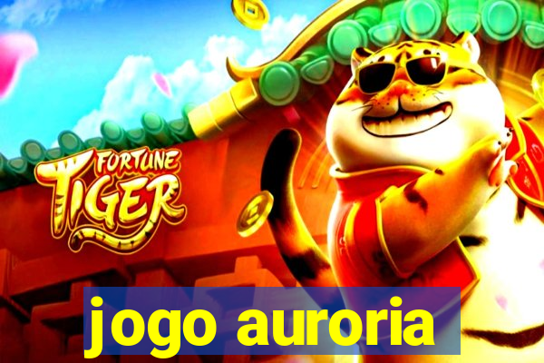 jogo auroria